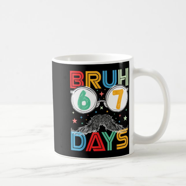 Taza De Café Bruh Sixty Seven Days Funny 6 7 School Kid Milesto (Derecha)
