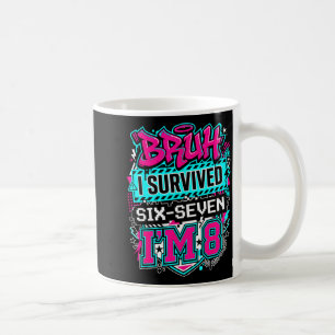 Taza De Café Bruh sobreviví 6 7 seis siete soy 8 de niño chico