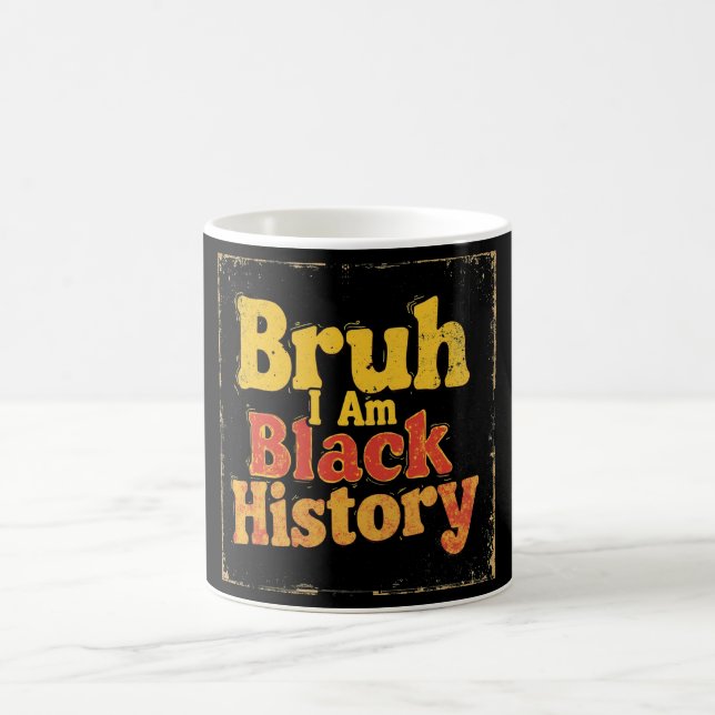 Taza De Café Bruh, Soy Historia Negra (Centro)