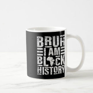 Taza De Café Bruh soy historia negra niños hombres mujeres hist