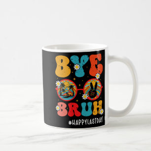 Taza De Café Bruh Teacher Happy Last Day Of School Hello Summer