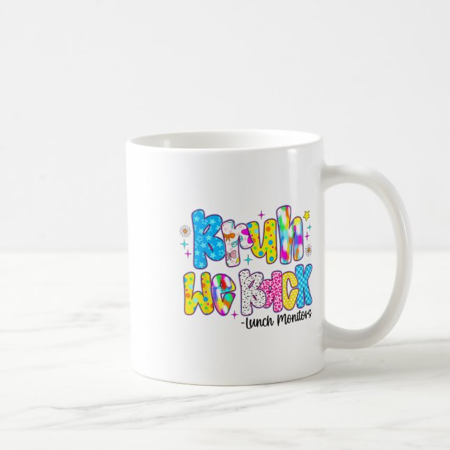 Taza De Café Bruh Volvemos Monitores De Almuerzo Divertido Regr (Derecha)