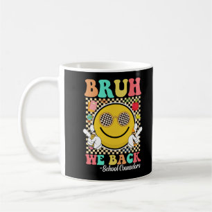 Taza De Café Bruh We Back School Counsellers Groovy Smile Face