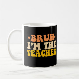 Taza De Café Bruh, yo soy el profesor Groovy Funny de vuelta a