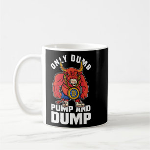 Taza De Café Btc Bull Market Dumb Pump Y Dump Cryptocurrency