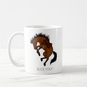 Taza De Café ¡Buck You! Caballo de Bahía Funny