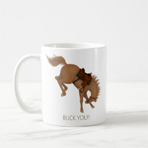 Taza De Café ¡Buck You! Caballo marrón gracioso