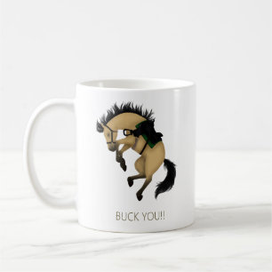 Taza De Café ¡Buck You! Gracioso Caballo Buckskin