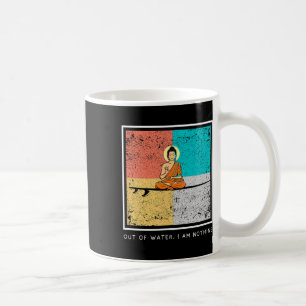 Taza De Café Buda en tabla de surf - Fuera del agua, no soy nad