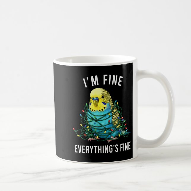 Taza De Café Budgie Bird Christmas I'm Fine Everything Is Fine  (Derecha)