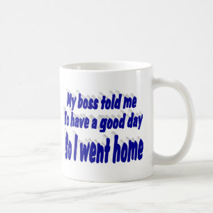 Taza De Café Buen día en el trabajo cita divertida tipografía a