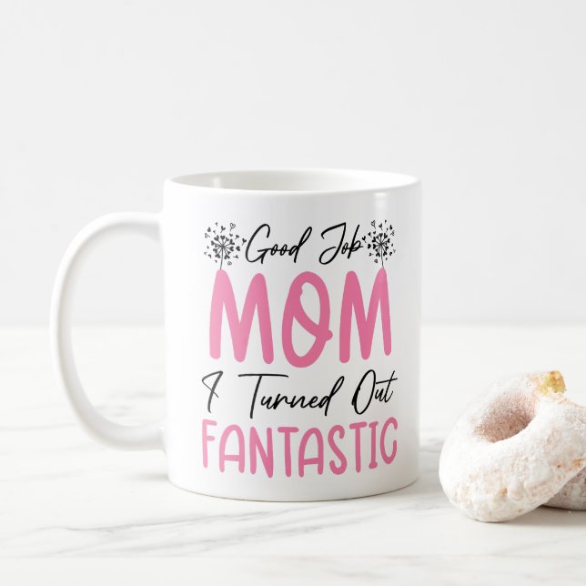 Taza De Café Buen Trabajo Mamá Divertida Madre Fantastica Madre (Con donut)