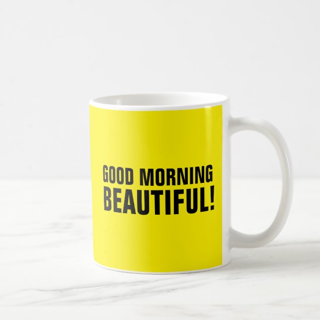 TAZA DE CAFÉ BUENA MAÑANA HERMOSA, MUGS DE CAFÉ (Derecha)