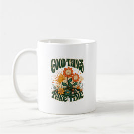 Taza De Café Buenas Cosas Toman Tiempo Retro Floral Boho