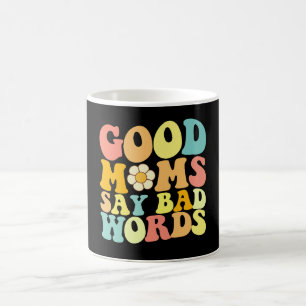 Taza De Café Buenas mamás dicen malas palabras Groovy Día de la