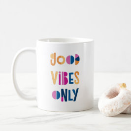 Taza De Café Buenas vibraciones sólo Motivacional Colorido Mode