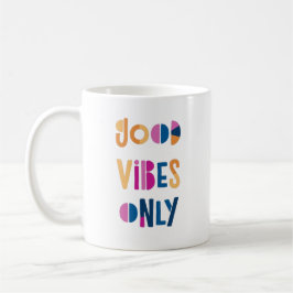 Taza De Café Buenas vibraciones sólo Motivacional Colorido Mode
