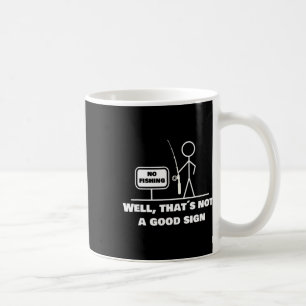 Taza De Café Bueno, Eso No Es Un Buen Rótulo, Es Divertido Pesc