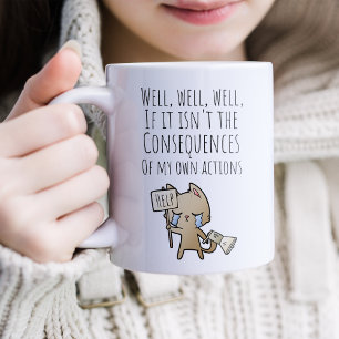 Taza De Café Bueno, si no son las consecuencias del café Mug