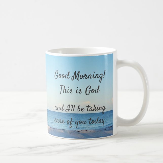 Taza De Café "Buenos días, este es Dios" Café Mug (Derecha)