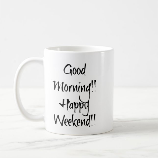 Taza De Café Buenos días!! ¡Feliz fin de semana! (Izquierda)