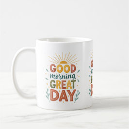 Taza De Café Buenos días Gran Día café Inspirador Mug