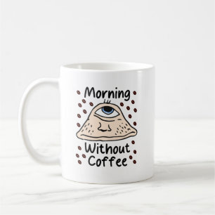 Taza De Café Buenos días sin café