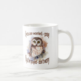 Taza De Café Búho gracioso que no se preocupe, ruega una cita