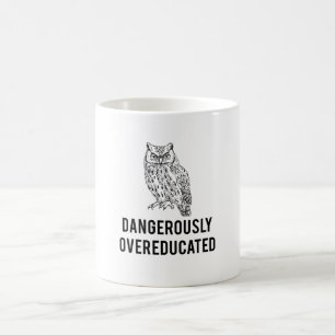 Taza De Café búho, overeducated peligroso