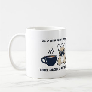 Taza De Café Buldog Francés con Actitud Fuerte y Corta Café Div