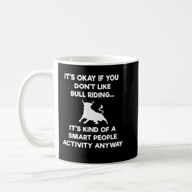 Taza De Café Bull Ridinghirt Gift - Funny Smart Bull Rider Rode (Izquierda)