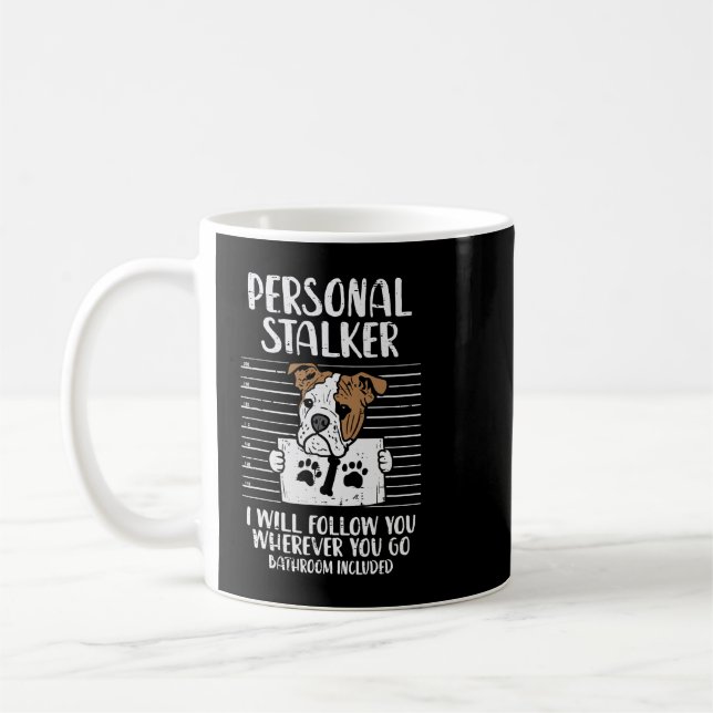 Taza De Café Bulldog inglés Perro Lover Personal Stalker Inglés (Izquierda)
