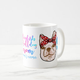 Taza De Café Bulldog mamá se burla de la amante del perro del d