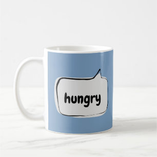 Taza De Café Burbuja de habla hambrienta