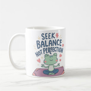 Taza De Café Buscar el equilibrio, no la perfección