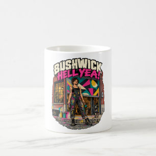 Taza De Café Bushwick Hell Yea Brooklyn NYC