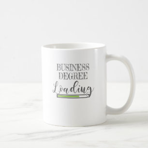 Taza De Café Business School Student Gift Business Degree Loadi