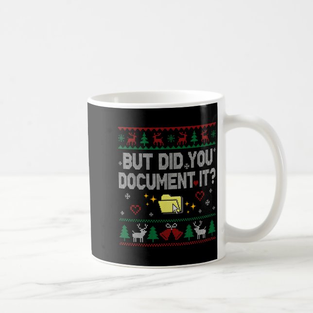 Taza De Café But Did You Doent It Funny Office Christmas Ugly S (Derecha)