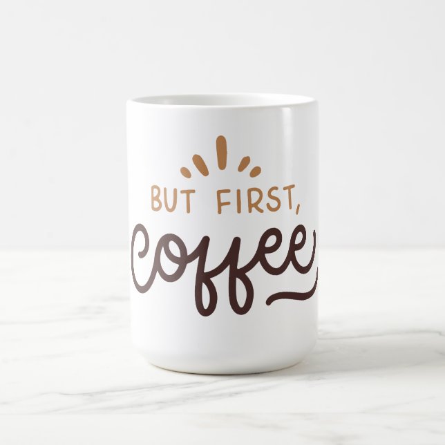 Taza De Café But first, coffee! (Centro)