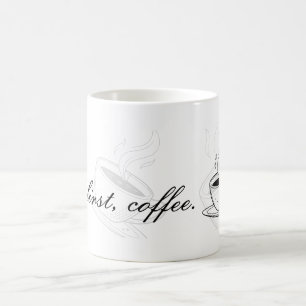 Taza De Café But First Coffee Ceramic Mug