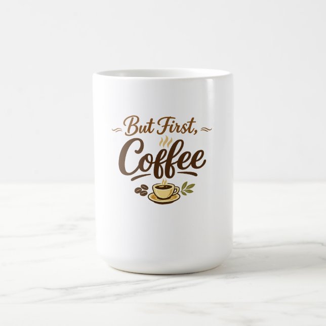 Taza De Café But First, Coffee – Cozy Typography Design (Centro)