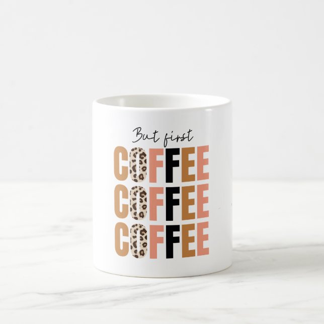 Taza De Café But First, Coffee Mug – Classic Morning Motivation (Centro)