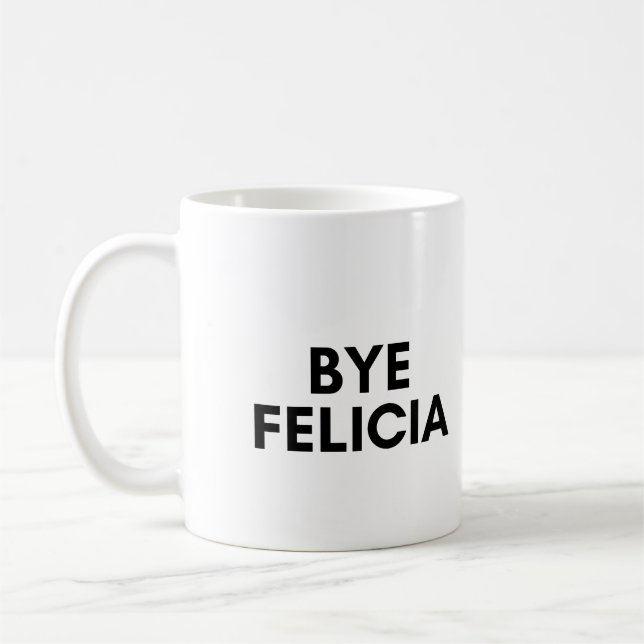Taza De Café bye felicia (Izquierda)