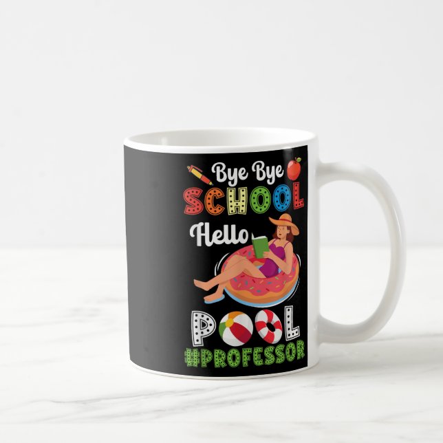 Taza De Café Bye School Hello Profesor De Pool En Summer Brea (Derecha)