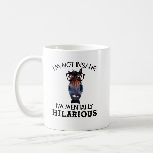 Taza De Café Caballo gracioso No estoy loca, soy mentalmente hi (Izquierda)