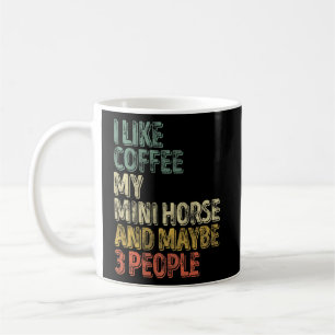 Taza De Café Caballo Me Gusta El Café Mi Mini Caballo Y Quizá 3