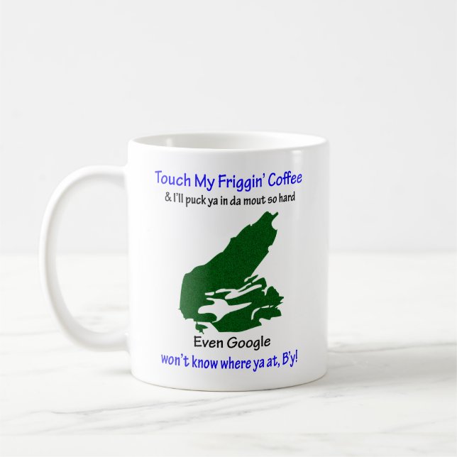 Taza De Café Cabo Bretón - Toca mi café frigino, Púck ya (Izquierda)