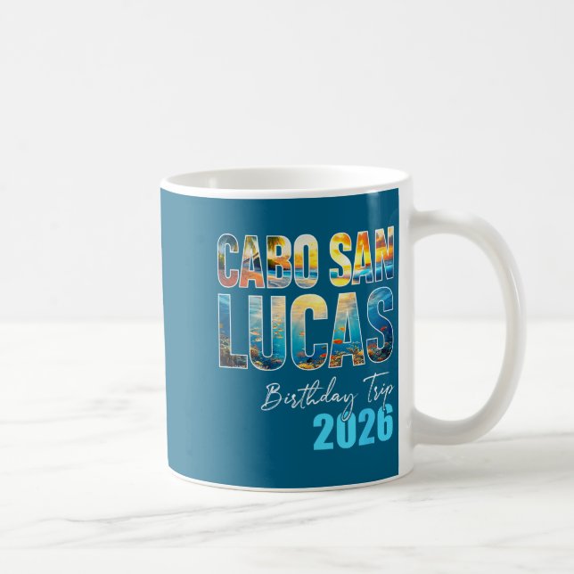 Taza De Café Cabo San Lucas Birthday Trip 2026 Vacation Party C (Derecha)