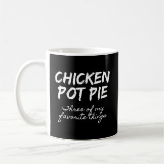 Taza De Café Caca De Pollo Tres De Mis Cosas Favoritas.