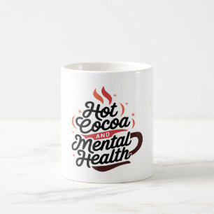 Taza De Café Cacao caliente y Personalizado de salud mental Mug